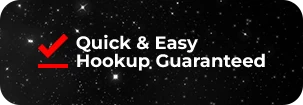 Quick & Easy Hookup Guaranteed 